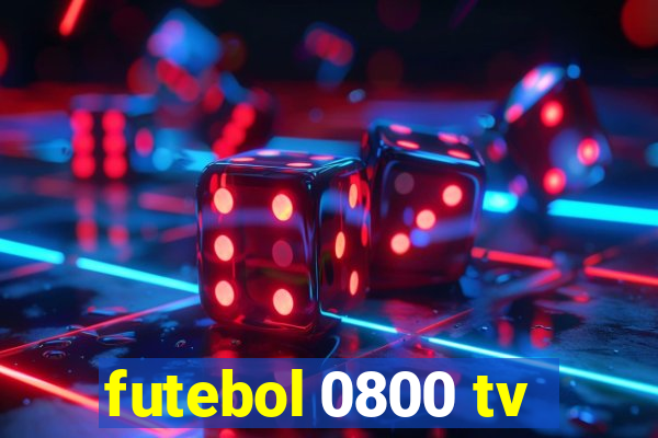 futebol 0800 tv